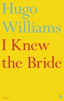 Hugo Williams - I Knew the Bride - 9780571308897 - V9780571308897