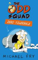 Michael Fry - The Odd Squad: Zero Tolerance - 9780571309078 - V9780571309078