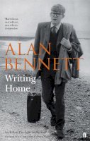 Alan Bennett - Writing Home - 9780571315727 - V9780571315727