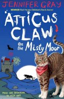 Jennifer Gray - Atticus Claw On the Misty Moor - 9780571317103 - V9780571317103