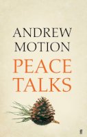 Sir Andrew Motion - Peace Talks - 9780571325474 - 9780571325474