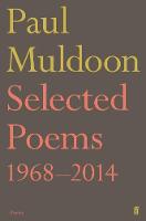 Paul Muldoon - Selected Poems 1968-2014 - 9780571327966 - V9780571327966