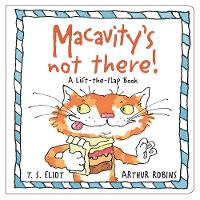 T. S. Eliot - Macavity´s Not There!: A Lift-the-Flap Book - 9780571328635 - V9780571328635