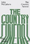 John McGahern - The Country Funeral: Faber Stories - 9780571351848 - 9780571351848