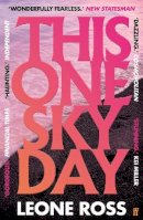 Leone Ross - This One Sky Day: LONGLISTED FOR THE WOMEN´S PRIZE 2022 - 9780571358021 - 9780571358021