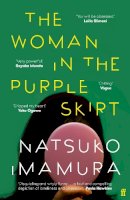 Natsuko Imamura - The Woman in the Purple Skirt - 9780571364688 - 9780571364688