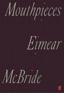 Eimear McBride - Mouthpieces - 9780571365814 - 9780571365814