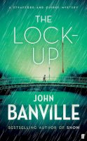 John  Banville - The Lock-Up: The Times Crime Book of the Month - 9780571370979 - 9780571370979