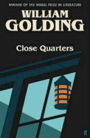 William Golding - Close Quarters: Introduced by Helen Castor - 9780571371662 - 9780571371662