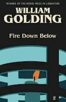 William Golding - Fire Down Below: Introduced by Kate Mosse - 9780571371679 - 9780571371679