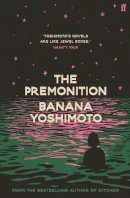 Banana Yoshimoto - The Premonition - 9780571382309 - V9780571382309