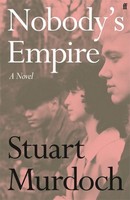 Stuart Murdoch - Nobody's Empire: 'Empathetic, funny and heartwarming.' Buzz Magazine - 9780571388097 - V9780571388097