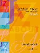 Pam Wedgwood - Jazzin´ About (Cello): Fun Pieces for Cello - 9780571513161 - V9780571513161