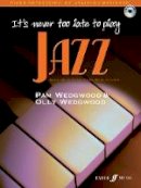 Pam Wedgwood - It´s never too late to play jazz - 9780571527144 - V9780571527144