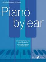 Lucinda Jane Mackworth-Young - Piano by Ear - 9780571539024 - V9780571539024