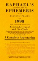 Raphaels - Raphael's Astronomical Ephemeris of the Planets Places for 1998: A Complete Aspectarian - 9780572022600 - V9780572022600