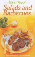 Humphries, Carolyn, Atkinson, Catherine - Real Food: Salads and Barbecues (Real Food) - 9780572027650 - 9780572027650