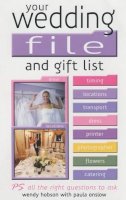 Hobson, Wendy, Onslow, Paula - Your Wedding File and Gift List:  The Ideal Book to Help Streamline Your Wedding Plans - 9780572029531 - KLN0018347