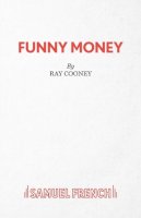 Ray Cooney - Funny Money - 9780573017629 - V9780573017629