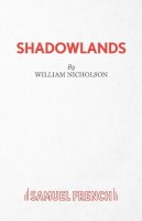 William Nicholson - Shadowlands - 9780573018947 - V9780573018947
