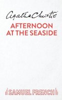 Agatha Christie - Afternoon at the Seaside - 9780573020049 - V9780573020049
