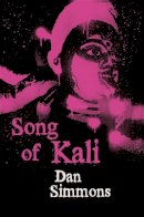 Dan Simmons - Song of Kali - 9780575083073 - V9780575083073