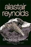 Alastair Reynolds - Galactic North - 9780575083127 - 9780575083127