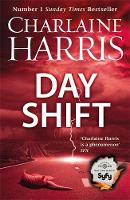 Charlaine Harris - The Day Shift - 9780575092907 - V9780575092907