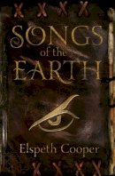 Elspeth Cooper - Songs of the Earth (Wild Hunt Trilogy 1) - 9780575096165 - V9780575096165