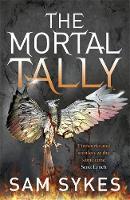 Sam Sykes - The Mortal Tally - 9780575132221 - V9780575132221