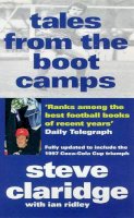 Claridge, Steve, Ridley, Ian - Tales From The Boot Camps - 9780575601857 - KEX0199871