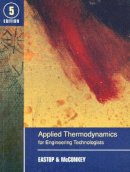 T.D. Eastop - Applied Thermodynamics for Engineering Technologists (5th Edition) - 9780582091931 - V9780582091931