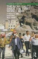 Malcolm Yapp - The Near East since the First World War: A History to 1995 (2nd Edition) (A History Of The Near East) - 9780582256514 - V9780582256514