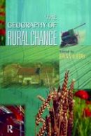Brian W. Ilbery - The Geography of Rural Change - 9780582277243 - V9780582277243