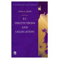 John Usher - EC Institutions and Legislation (European Law S.) - 9780582277502 - KT00000520