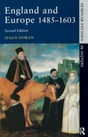 Susan Doran - England and Europe 1485-1603 (Seminar Studies in History) - 9780582289918 - V9780582289918