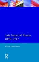 John F. Hutchinson - Late Imperial Russia, 1890-1917 (Seminar Studies In History) - 9780582327214 - V9780582327214