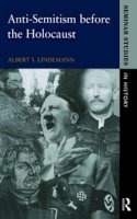 Albert S. Lindemann - Anti-Semitism Before the Holocaust - 9780582369641 - V9780582369641