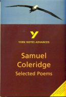 Richard Gravil - Selected Poems of Coleridge (2nd Edition) (York Notes Advanced) - 9780582424807 - V9780582424807