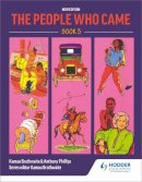 Brathwaite, Kamau; Hunte, Mollie A.; Robttom; Phillips, Anthony - The People Who Came Book 3: Bk. 3 - 9780582766570 - V9780582766570