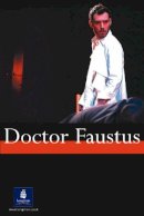 Christopher Marlowe - Doctor Faustus: A Text (New Longman Literature) - 9780582817807 - V9780582817807