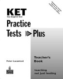 P Lucantoni - KET Practice Tests Plus Teacher's Book - 9780582829091 - V9780582829091