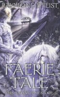 Raymond E. Feist - Faerie Tale - 9780586071397 - V9780586071397