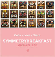 Michael Zee - SymmetryBreakfast: Cook-Love-Share - 9780593077290 - V9780593077290