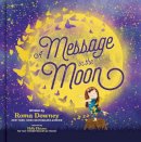 Roma Downey - A Message in the Moon - 9780593235171 - 9780593235171