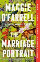 Maggie O'Farrell - The Marriage Portrait: A novel - 9780593315088 - 9780593315088