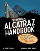 Kristen Tracy - The Unofficial Alcatraz Handbook - 9780593661031 - 9780593661031