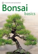 Colin Lewis - Bonsai Basics - A Comprehensive Guide to Care and Cultivation: A Pyramid Paperback (Pyramid Gardening Paperback) - 9780600619109 - V9780600619109