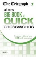 Telegraph Media Group - The Telegraph All New Big Book of Quick Crosswords 7 (The Telegraph Puzzle Books) - 9780600634423 - V9780600634423