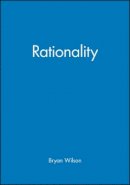 Wilson - Rationality - 9780631099000 - V9780631099000